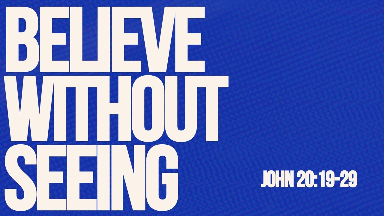 John 20:19–29 | Believe Without Seeing