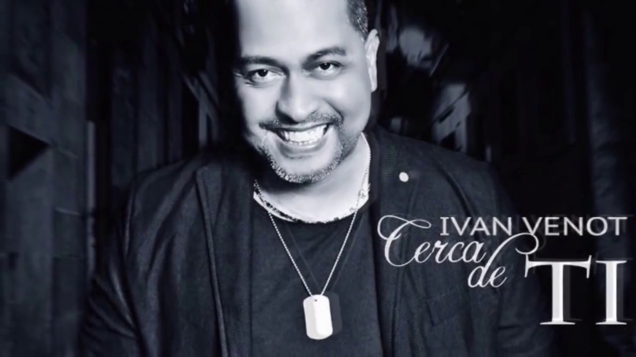 Ivan Venot - CERCA DE TI - Kizomba En Español
