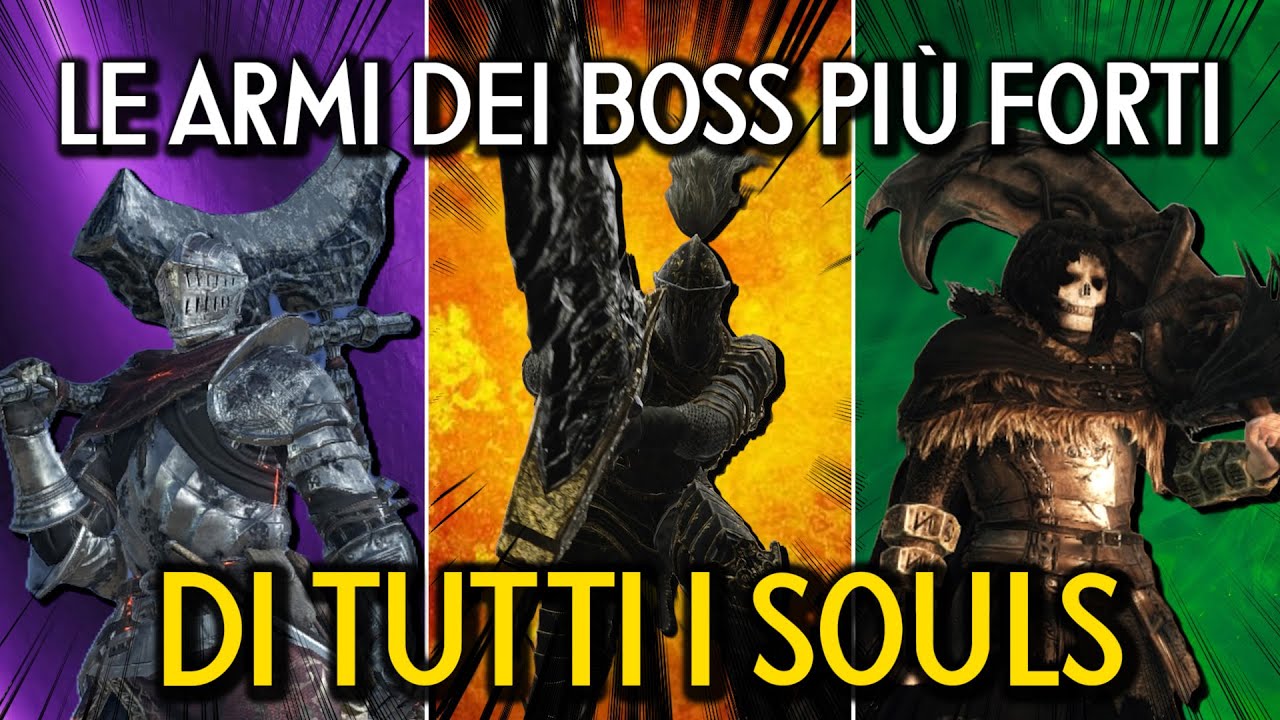 QUALI SONO LE ARMI DEI BOSS PIU' FORTI DI TUTTI I SOULS? - Le Migliori Armi dei Boss di Sempre