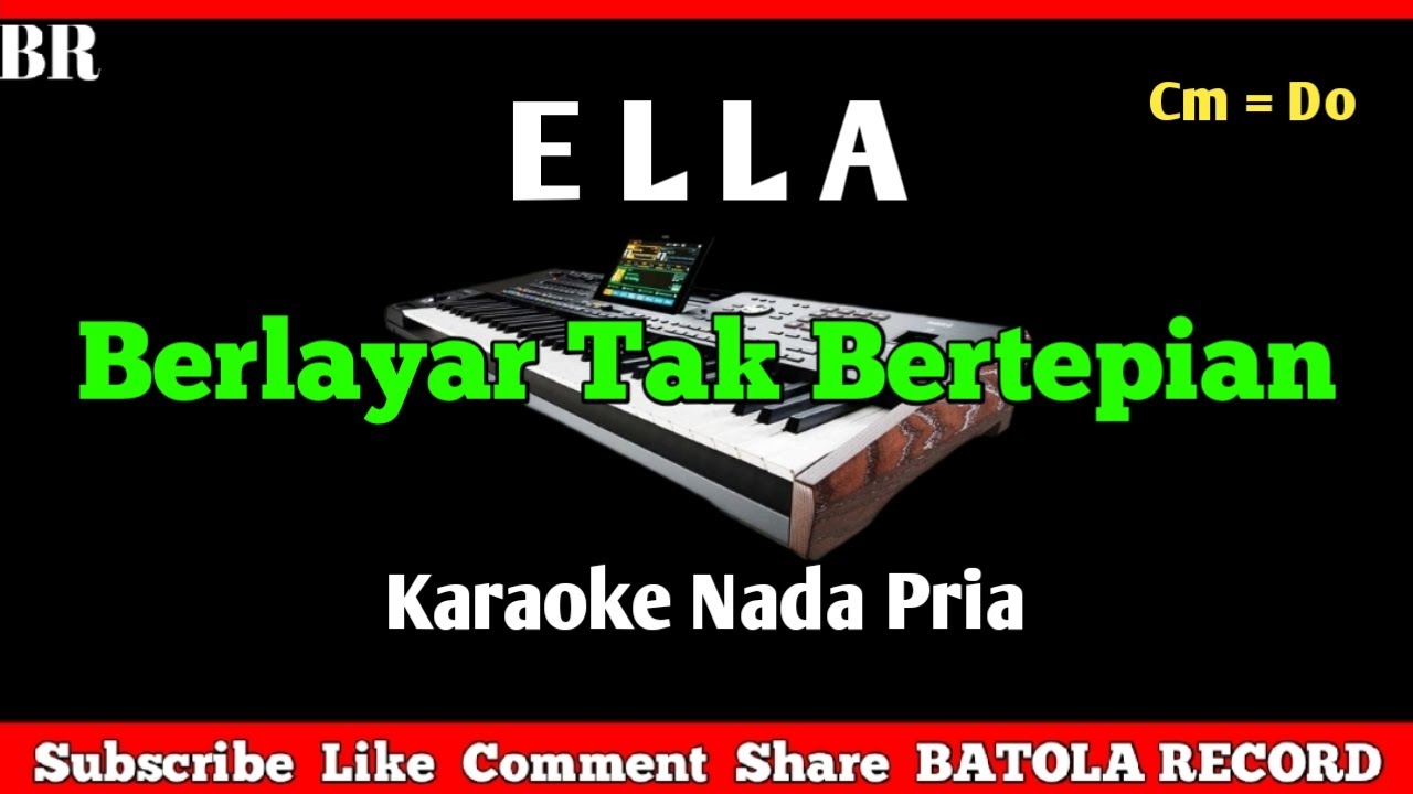 Ella - Berlayar Tak Bertepian Karaoke || Nada Pria