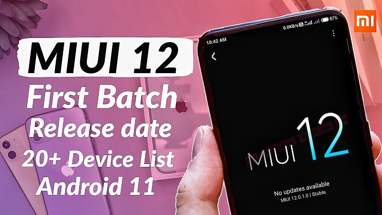 MIUI 12 - First Batch & Release Date of MIUI 12 !! MIUI 12 First batch Eligible Device List !!🔥🔥🔥