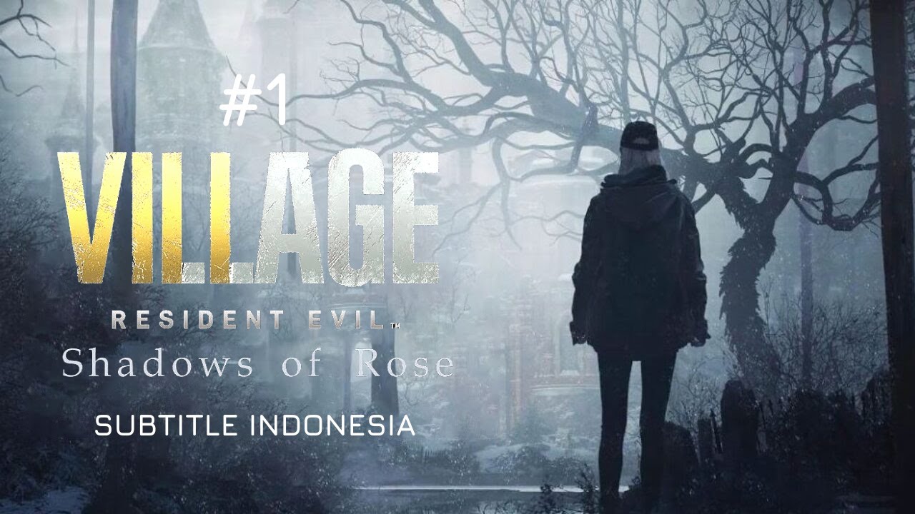Resident Evil Village | Shadows of Rose Subtitle Indonesia Part 1