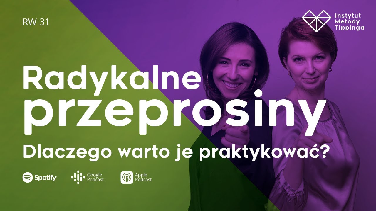 RW 31: Radykalne przeprosiny. Dlaczego warto je praktykować? #rozw&oacute;j #relacje #duchowość