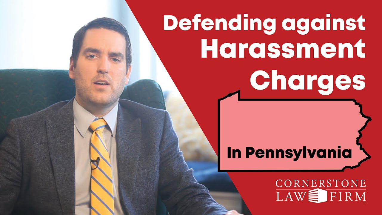 Defending against Pennsylvania Harassment Charges