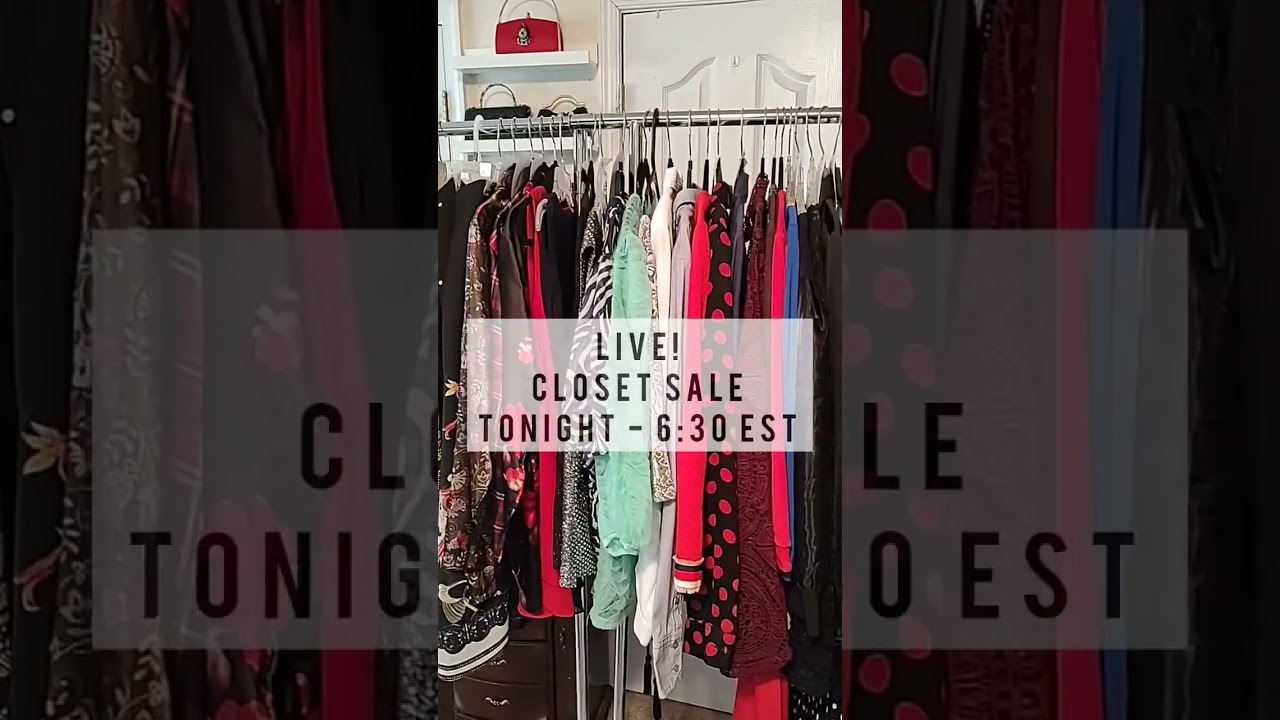 LIVE CLOSET SALE TONIGHT - 6:30 EST #fashion