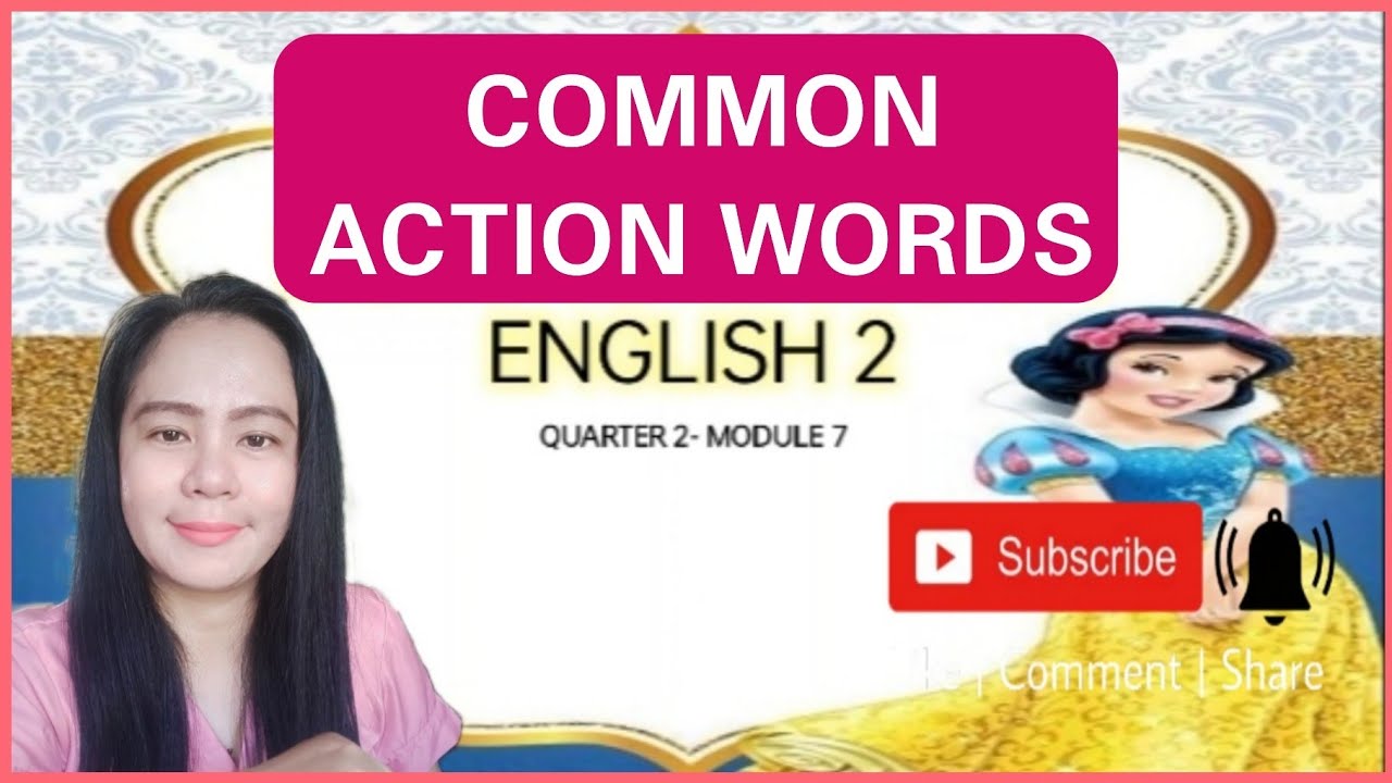 COMMON ACTION WORDS- ENGLISH GRADE 2 QUARTER 2,WEEK 7 (MELC-BASED) -CO DEMO TEACHING
