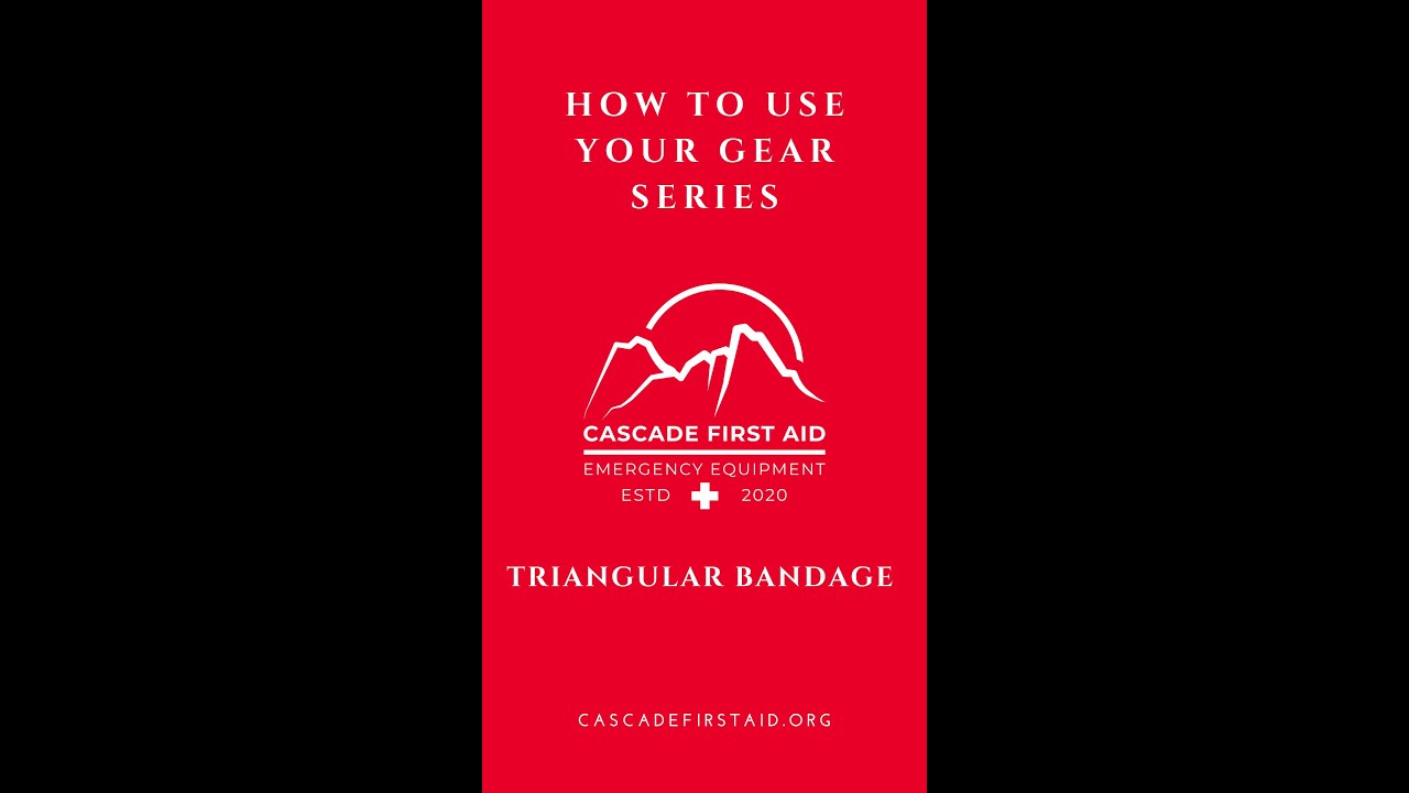Cascade First Aid- How to Use Your Triangular Bandage