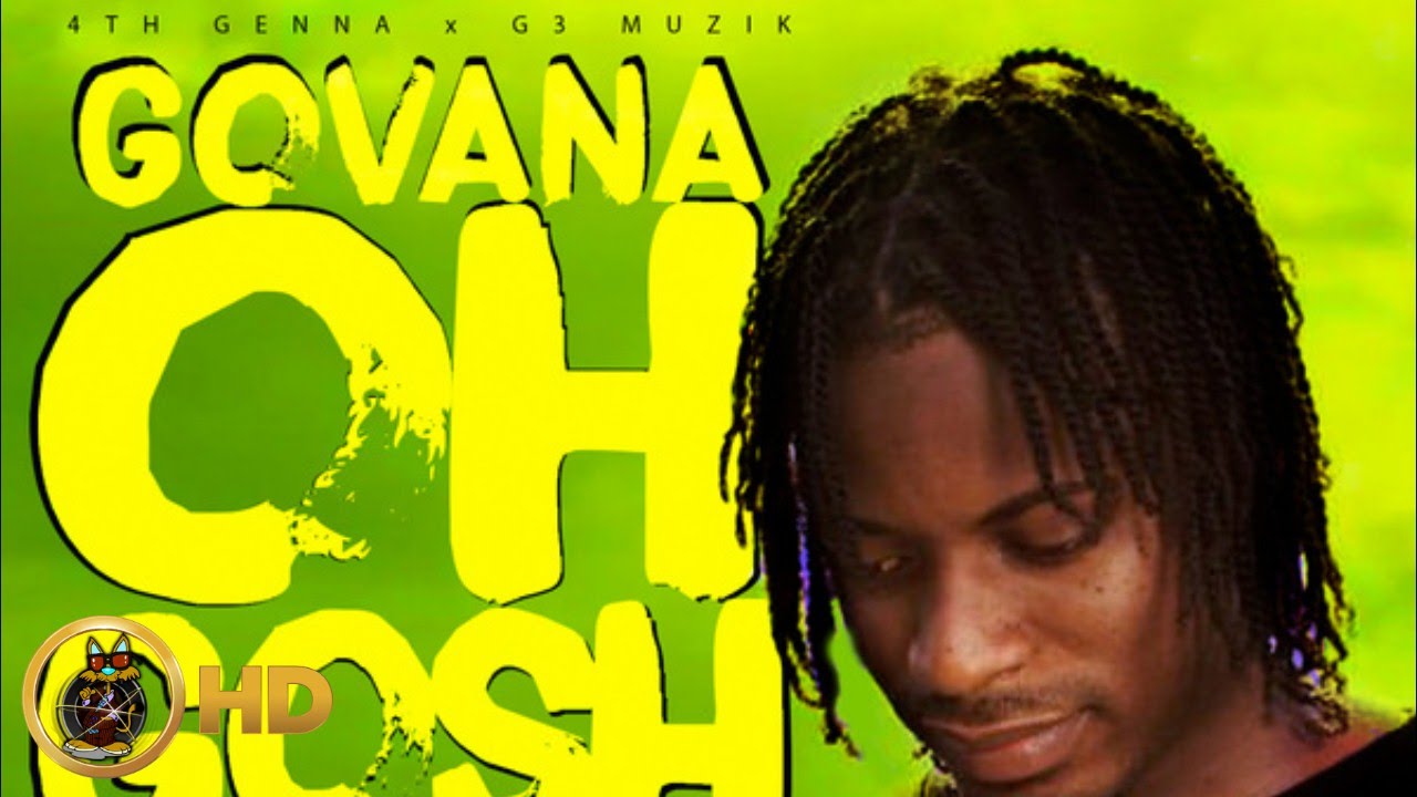 Govana (Deablo) - Oh Gosh [Hey Yo Riddim] April 2016