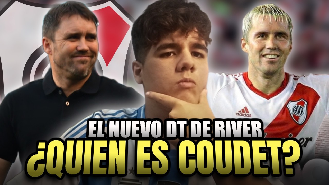 ¿QUIEN ES EL ''CHACHO'' COUDET? El Nuevo Tecnico de River PLate | Opinion.