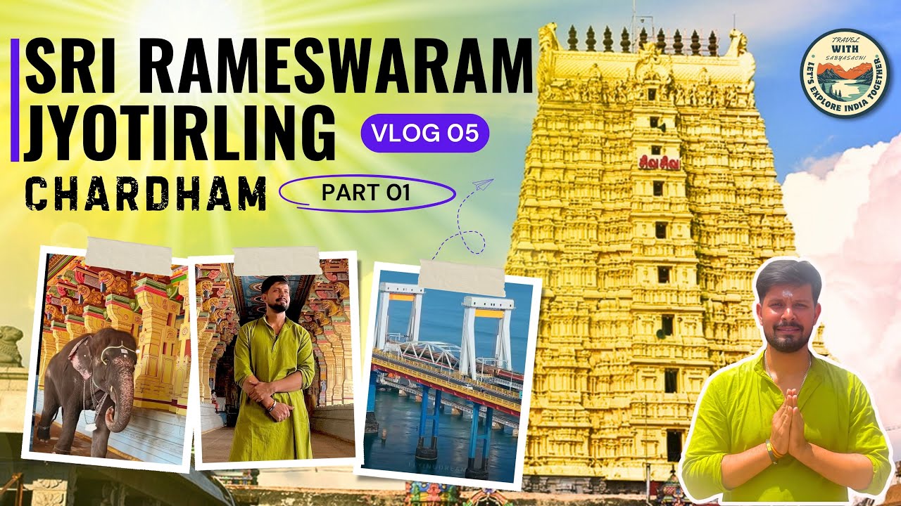 VLOG NO #05 || PART -01 || RAMESWARAM DHAM 🔱 || FULL VIDEO OUT || RAMNATHSWAMY 🕉️