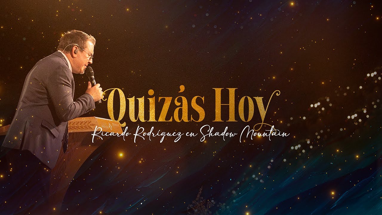 Quizás Hoy - Ricardo Rodríguez en Shadow Mountain en Español