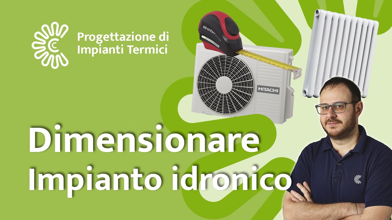 Come puoi DIMENSIONARE un impianto idronico? ESEMPIO PRATICO