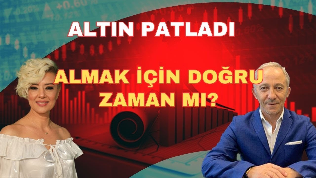 ALTIN PATLADI ALMAK İÇİN DOĞRU ZAMAN MI?