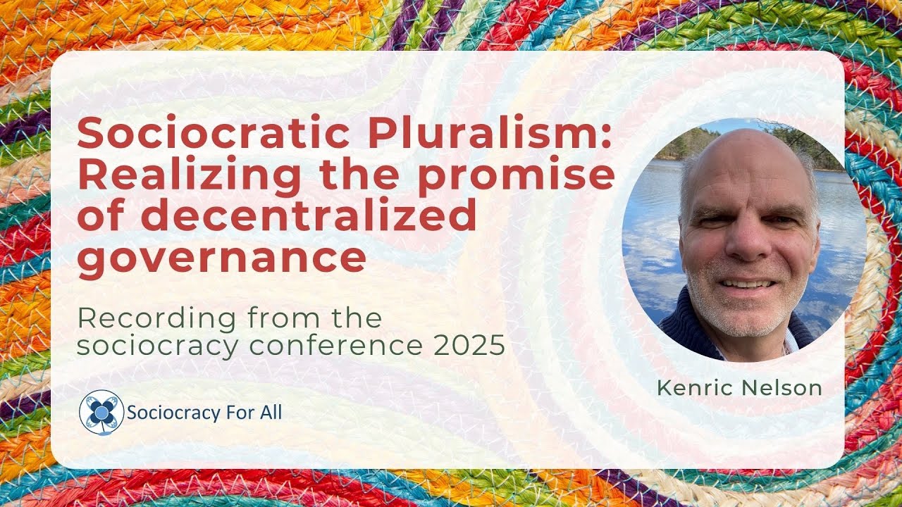 Sociocratic Pluralism: Realizing the promise of decentralized governance