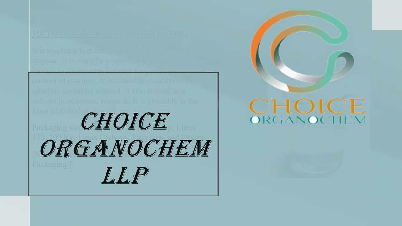 Methyl Tert Butyl Ether (MTBE) by CHOICE ORGANOCHEM LLP
