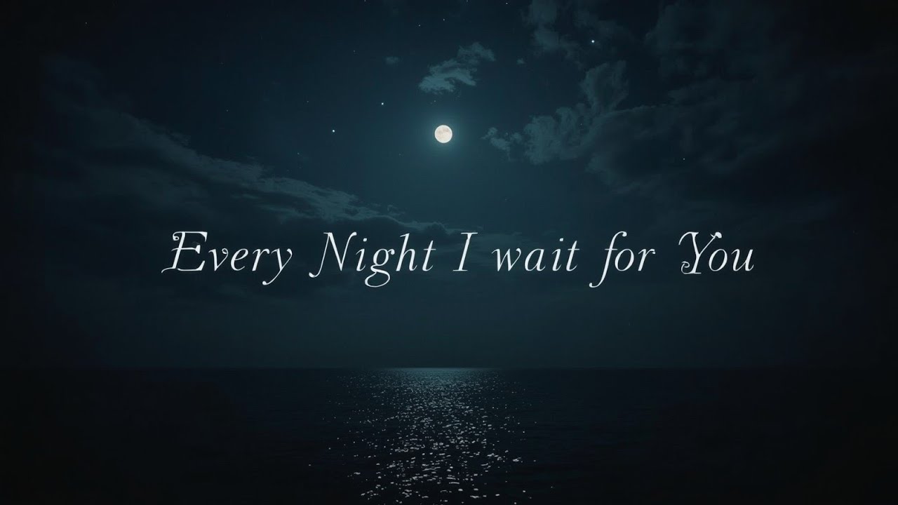 Every Night I Wait for You🩶💋Romantic Song New Lyrics 2025 English