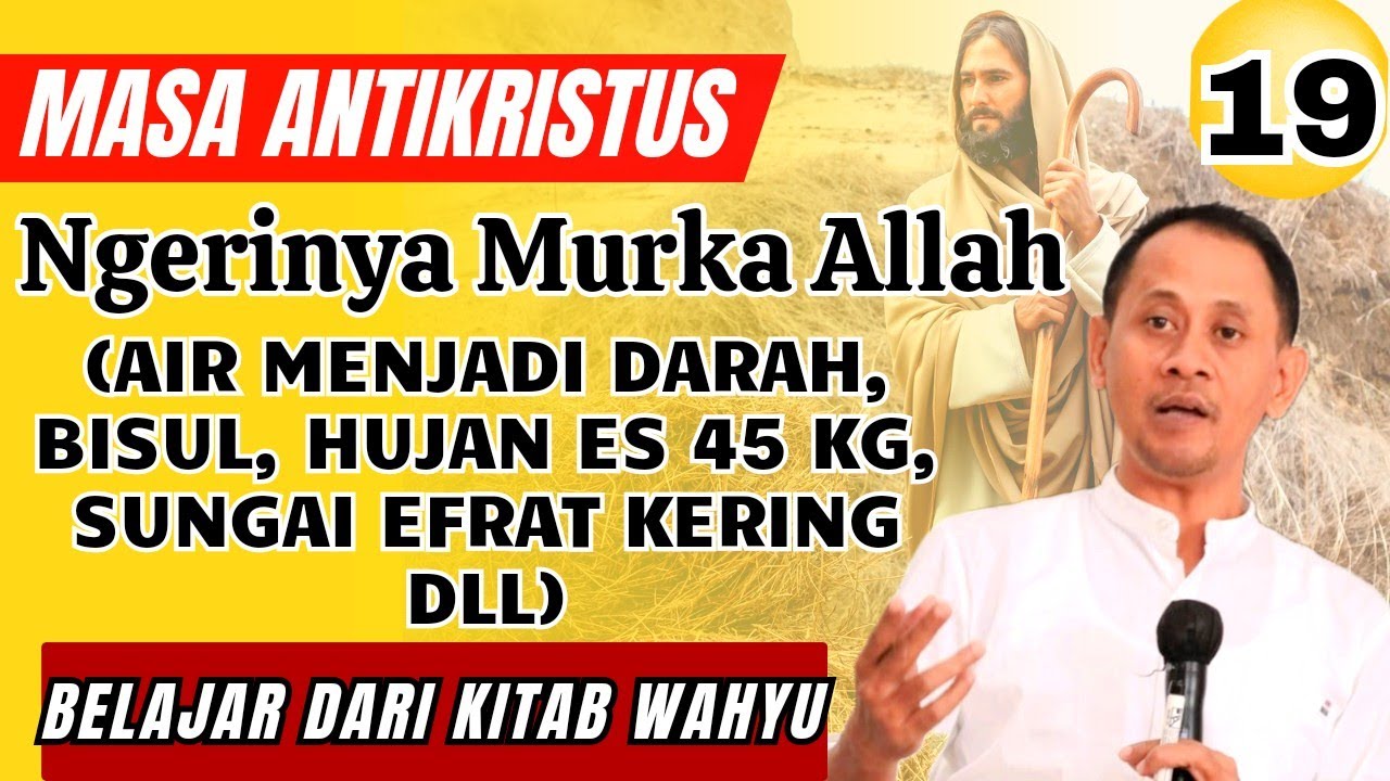 Murka Allah Dalam Tujuh Cawan Di Masa Antikristus | Kitab Wahyu | Peta Jaman | Pdt Sigit Widodo,M.Th