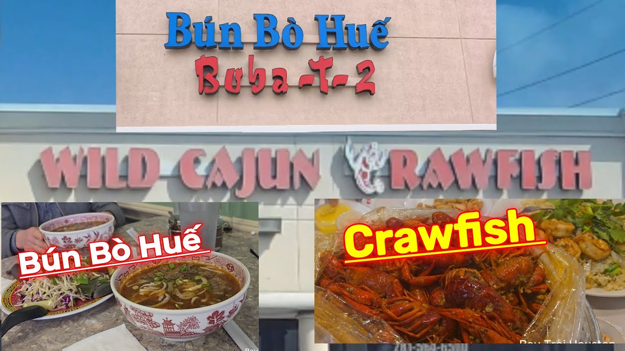 Bún Bò Huế & Crawfish ở 2 quán Đức Chương 1 & Wild Cajun Crawfish rất  ngon...
