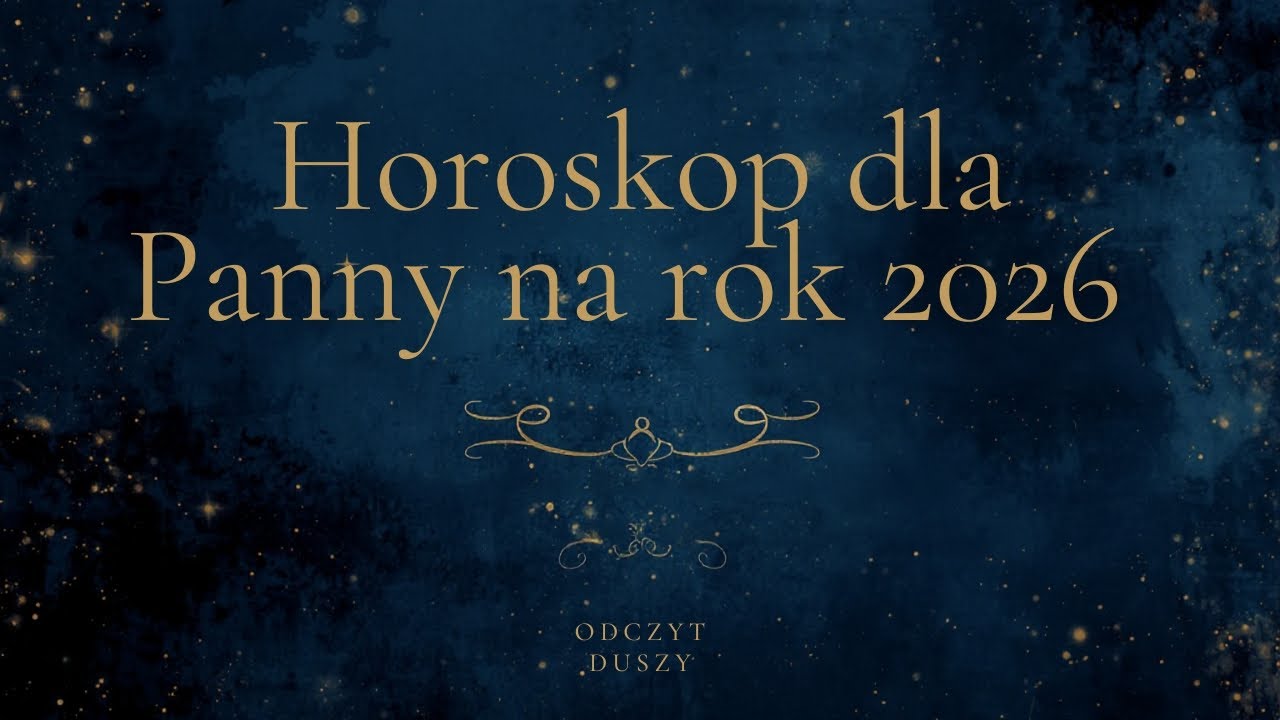 🔮 Horoskop na 2026 rok dla znaku PANNY