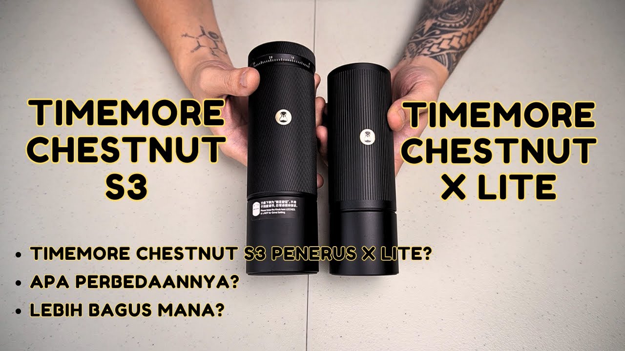 TIMEMORE CHESTNUT S3 VS TIMEMORE CHESTNUT X LITE. MANA YANG LEBIH BAGUS & APA PERBEDAANNYA?