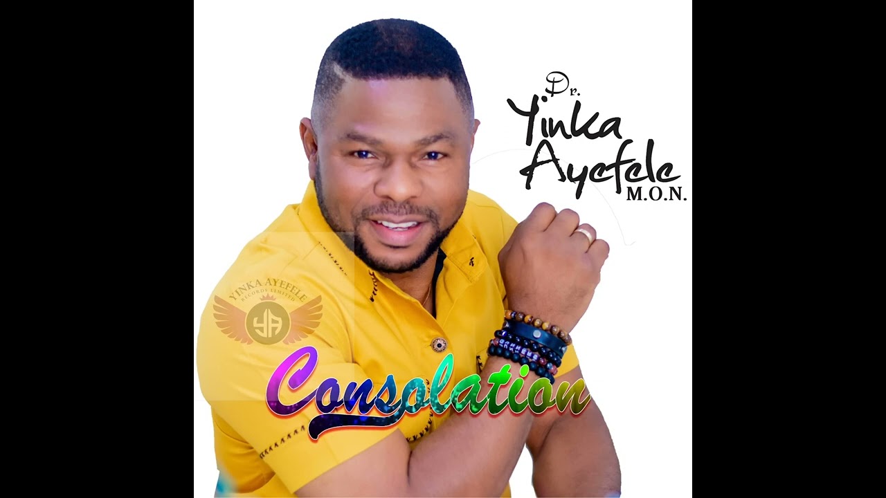 Yinka Ayefele Consolation_Prodby Dr.Groove