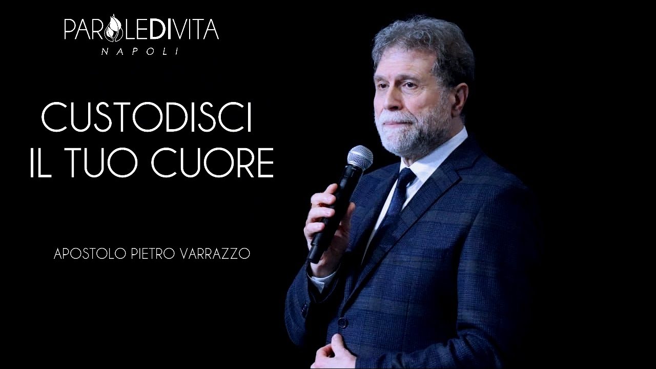 #ParoledivitaNapoli - Custodisci il tuo cuore