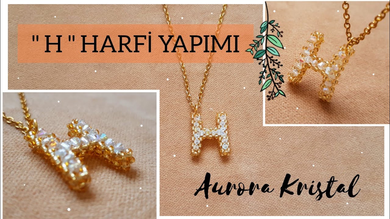KOLYE UCU | Boncuklardan H Harfi Kolye Yapımı | H letter pendant making from crystal, seed beads