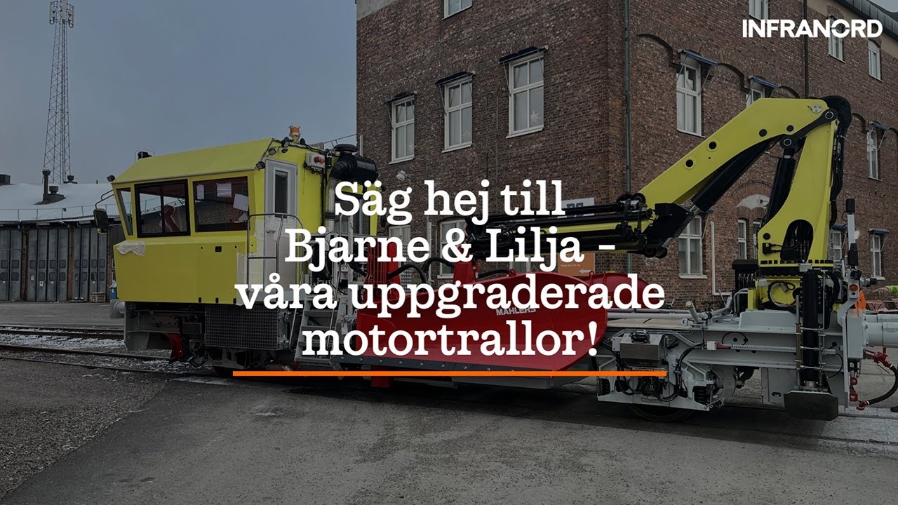 Bjarne & Lilja - Infranords nya motortrallor