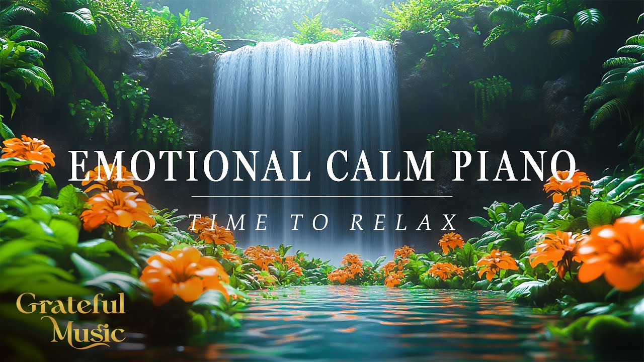 Piano The Most Wonderful Piano Music | 3 Hours of Gentle Calm