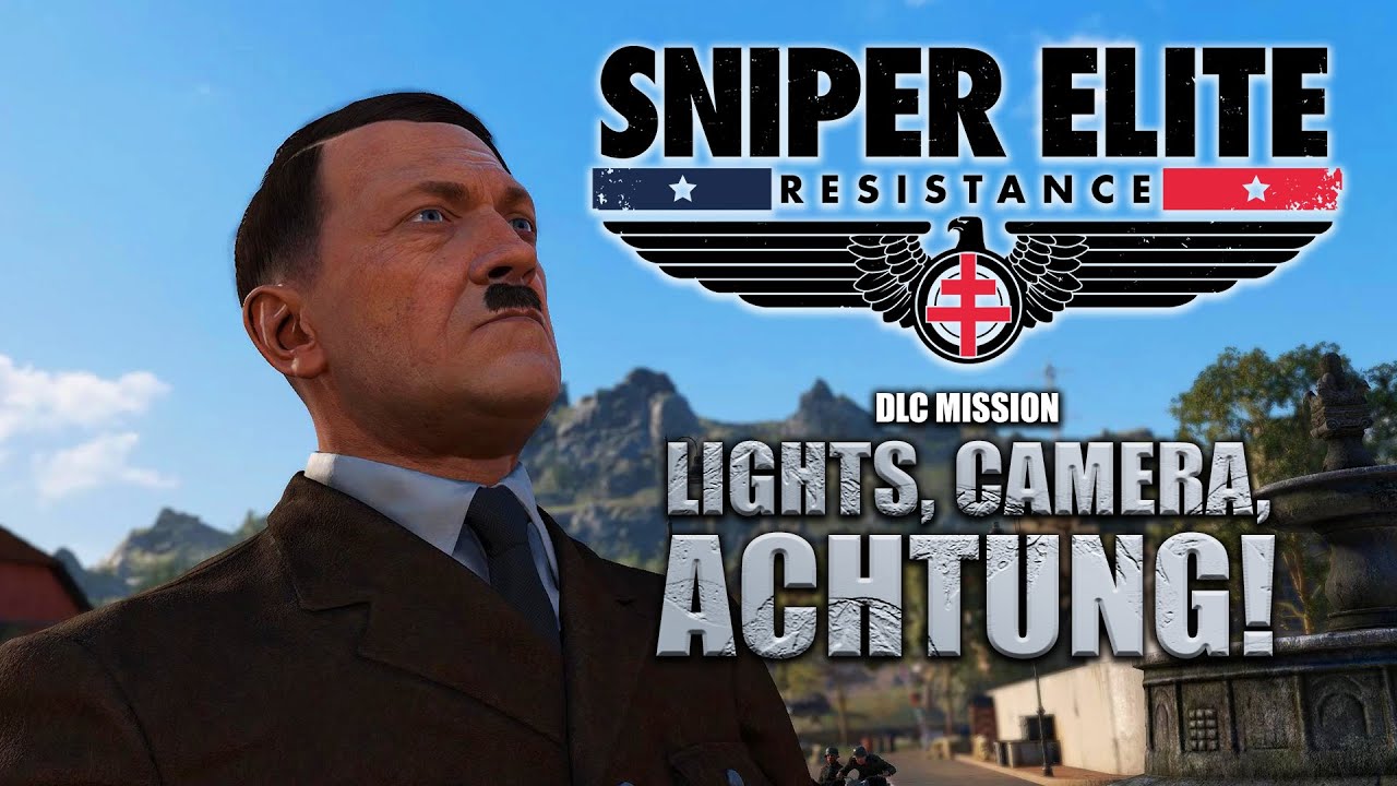 Lights, Camera, Achtung! - Sniper Elite: Resistance (DLC Campaign 1)