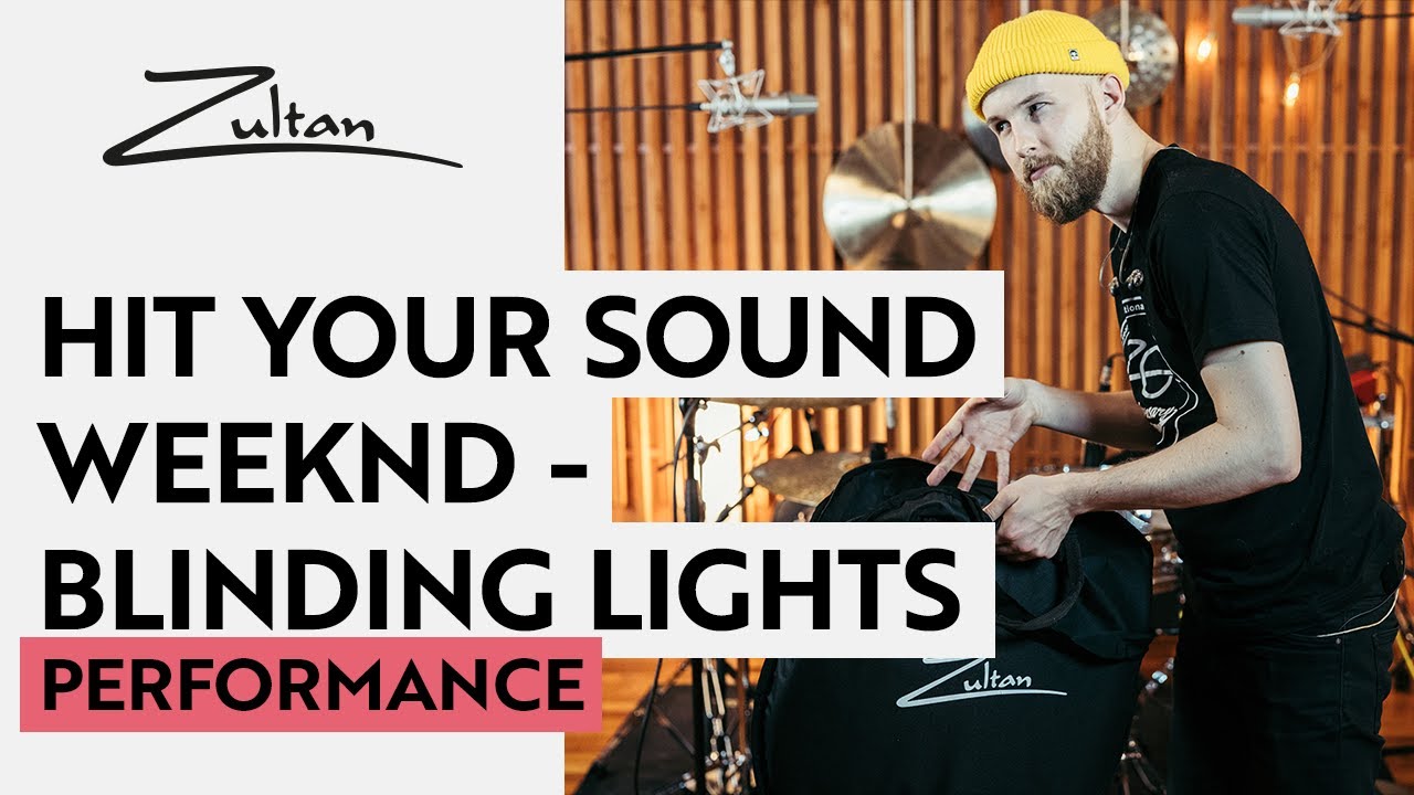 The Weeknd - Blinding Lights | Which Cymbals Should You Choose? | Hit Your Sound | Zultan Cymbals