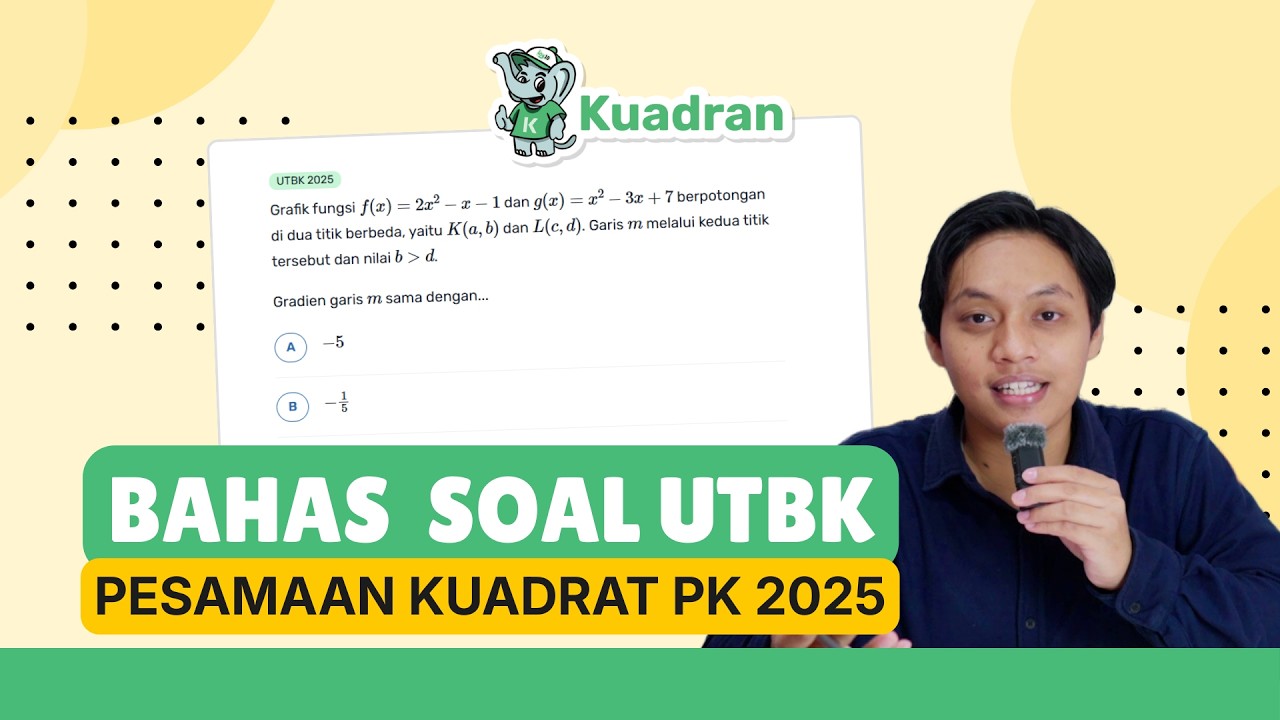 Trik Mudah Mengerjakan Soal UTBK Persamaan Kuadrat Pengetahuan Kuantitatif (PK)