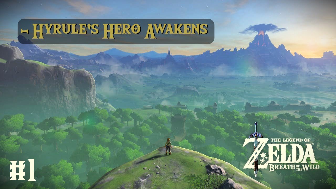 The Legend of Zelda: Breath of the Wild | Hyrule's Hero Awakens  #1