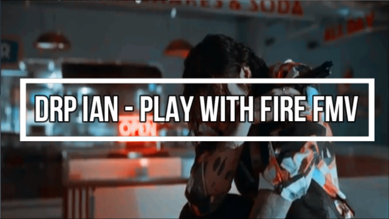 DPR IAN (MITO) - PLAY WITH FIRE FMV