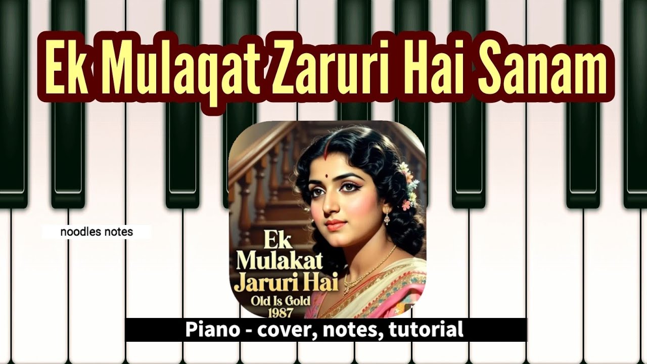 EK MULAQAT ZARURI HAI SANAM || PIANO - cover, notes, easy tutorial, instrumental 