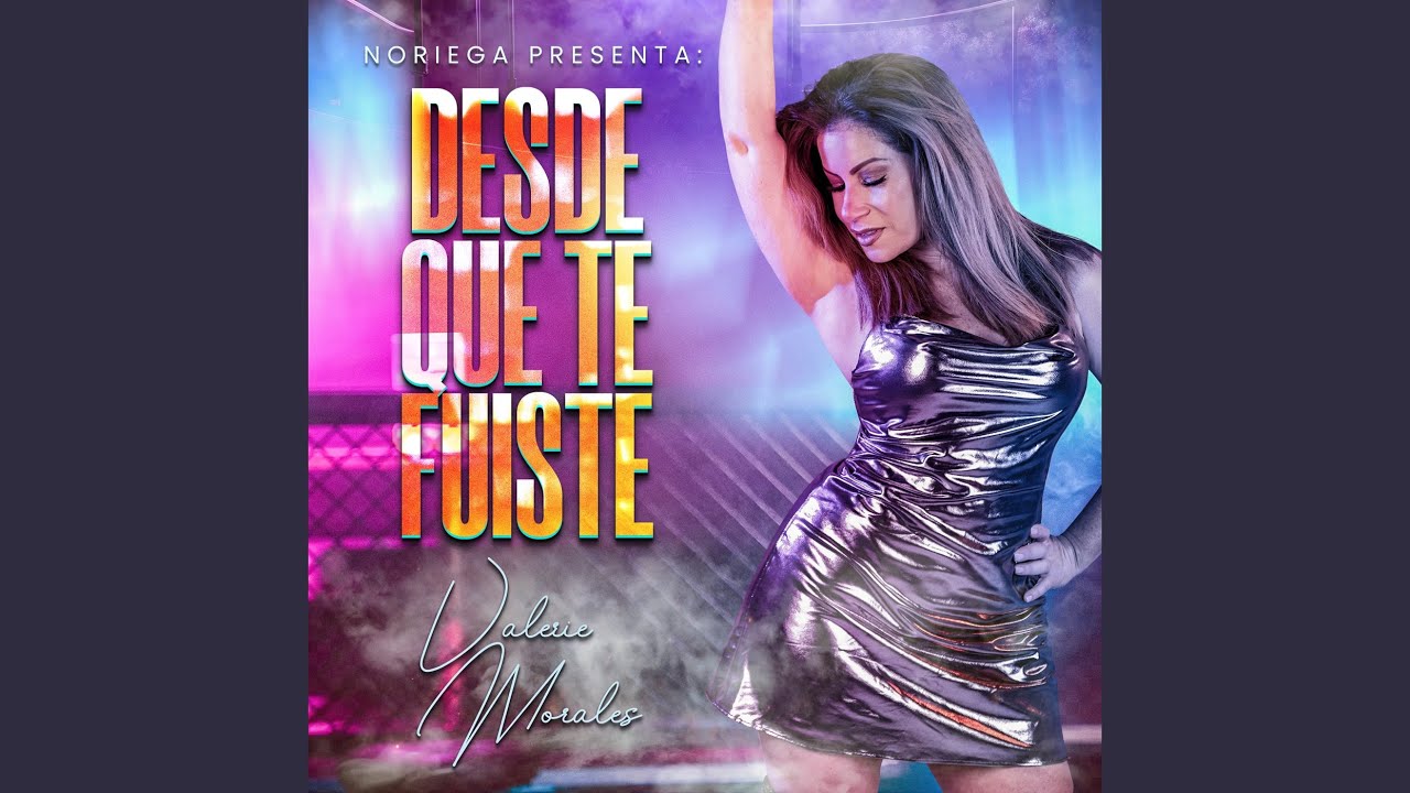 Desde Que Te Fuiste