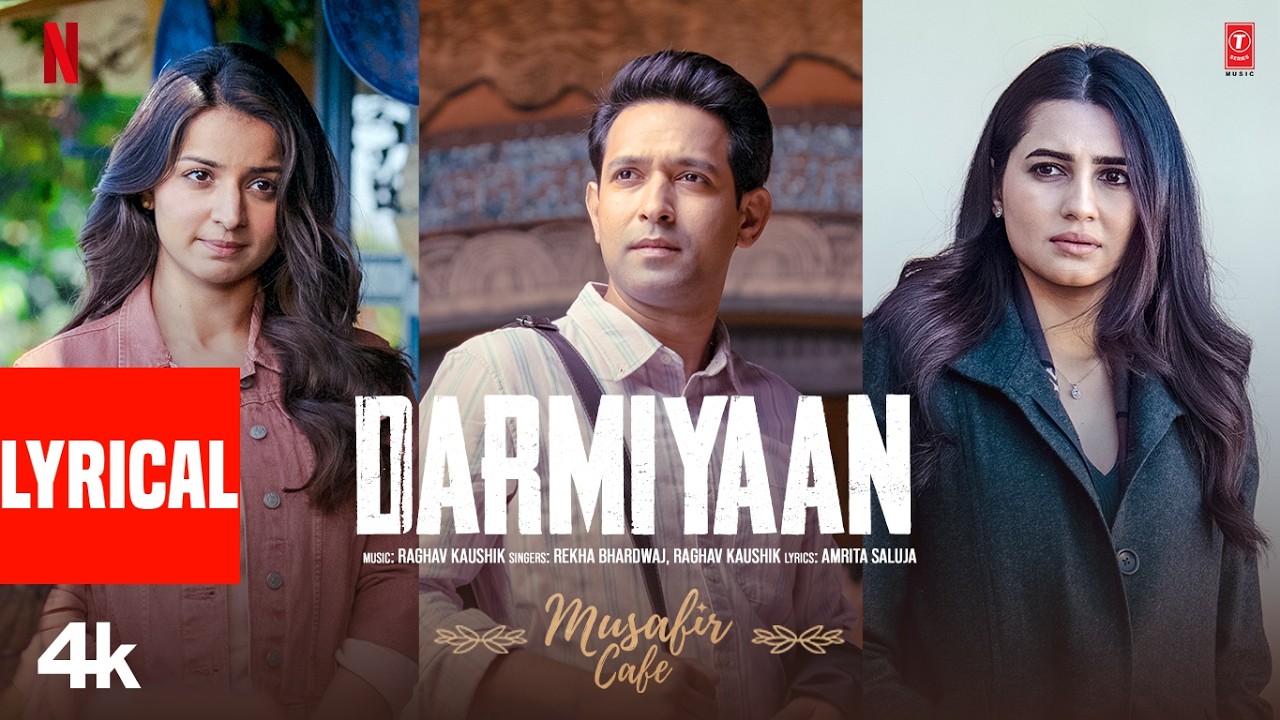 Musafir Cafe: Darmiyaan (Lyrical) | Vikrant Massey,Vedika,Mahima | Rekha Bhardwaj,Raghav K,Amrita S