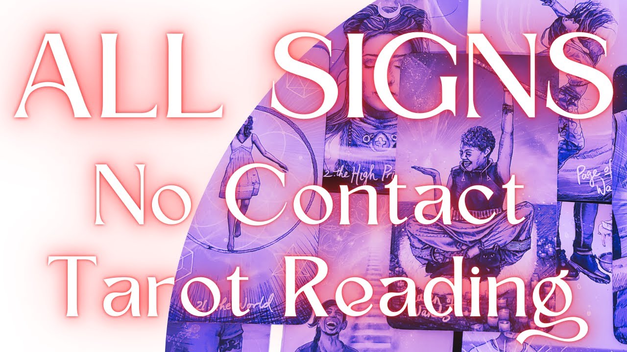 🔮All Signs Tarot Reading ⭐ No Contact ⭐ Will They Reachout?