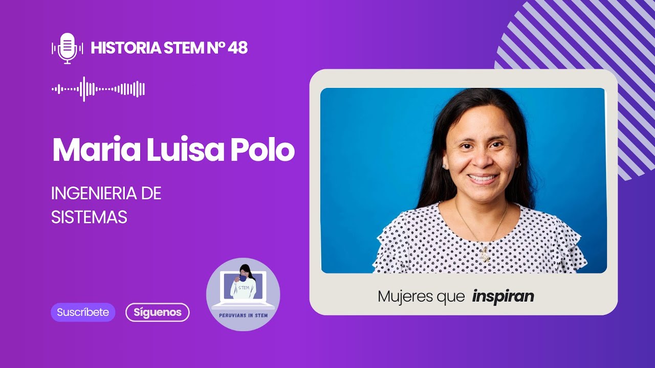 Maria Luisa Polo - Ingeniera de Sistemas | Historia STEM #48