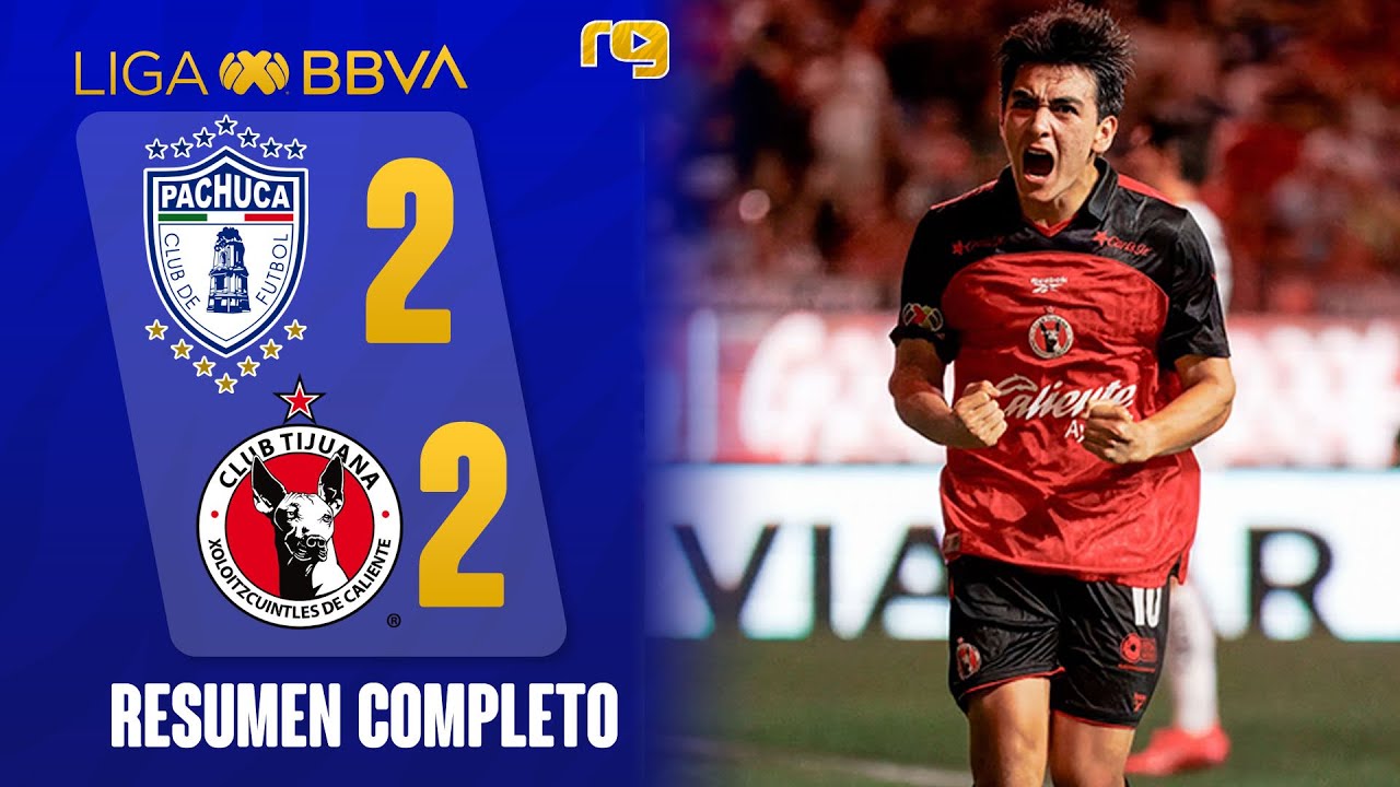 🔥&iexcl;PARTIDAZO! PACHUCA VS XOLOS DE TIJUANA 2-2 | RESUMEN GOLES | LIGA MX | J9 APERTURA 2026