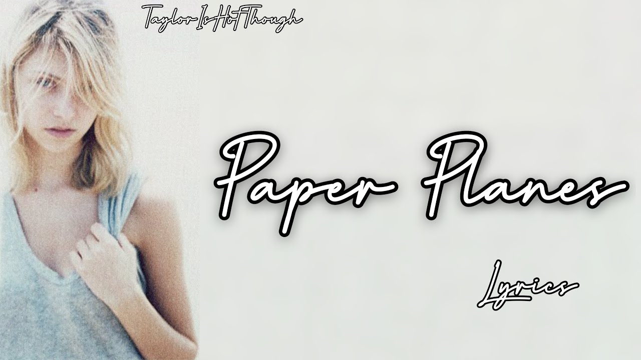 Paper Planes – Taylor Momsen Lyrics (Full Song) (see pinned comment)