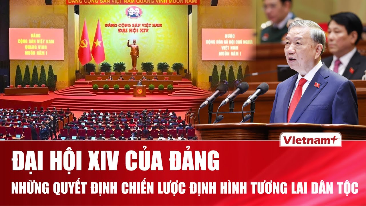 Phát biểu của Tổng Bí thư Tô Lâm tại Đại hội XIV: Khơi dậy khát vọng phát triển Việt Nam hùng cường