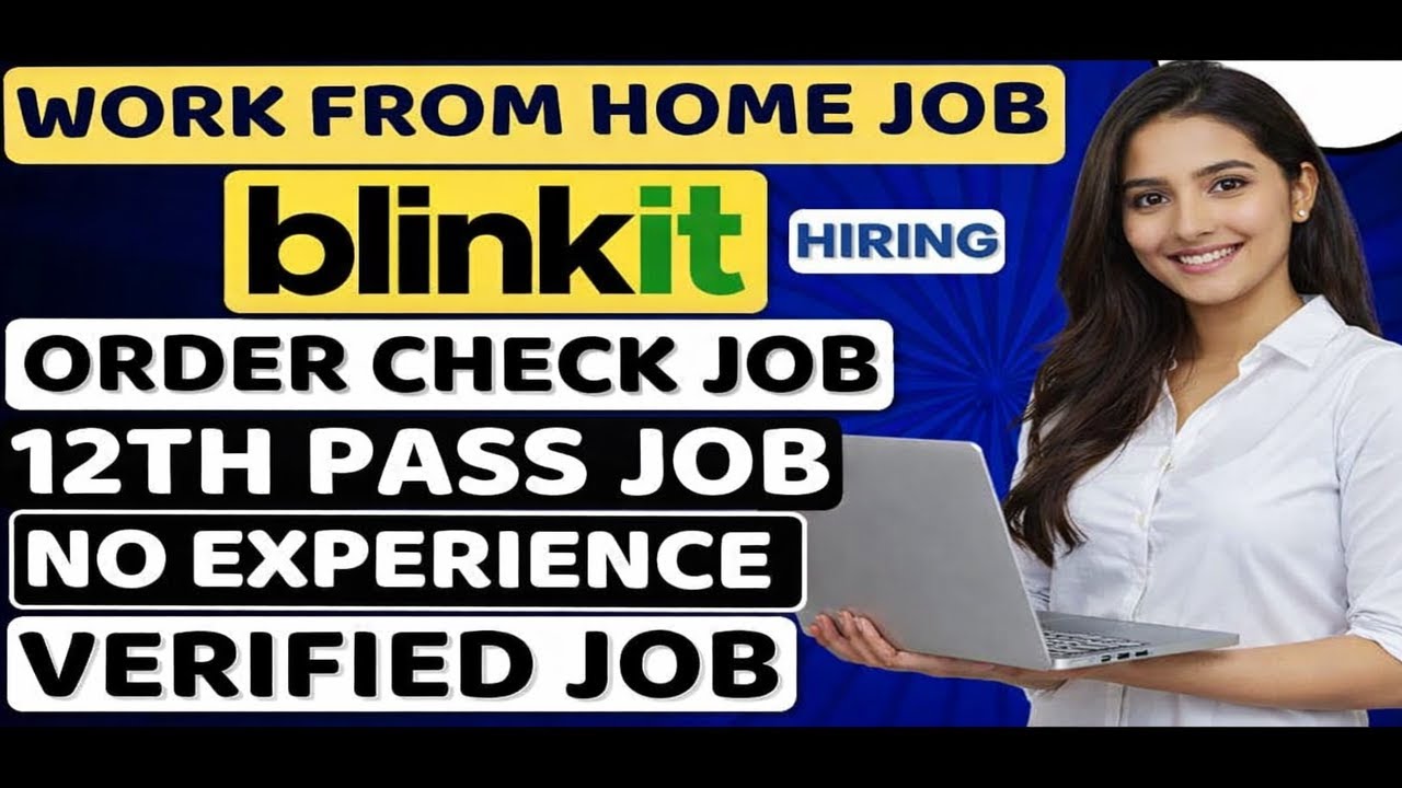 Blinkit Work From Home Jobs 2026 – Earn ₹15,000/Month | No Experience Needed | Legit Remote Jobs