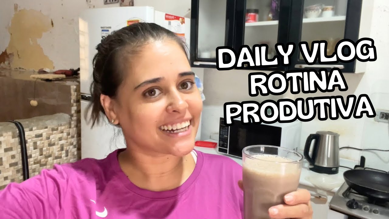 DAILY VLOG Rotina Produtiva #vlog #dailyvlog 
