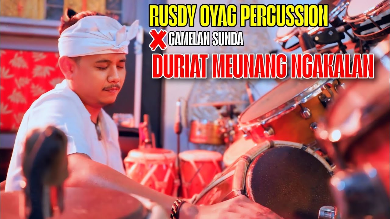 KOLABORASI RUSDY OYAG PERCUSSION X GAMELAN SUNDA (LIVE) - DURIAT MEUNANG NGAKALAN MEDLEY