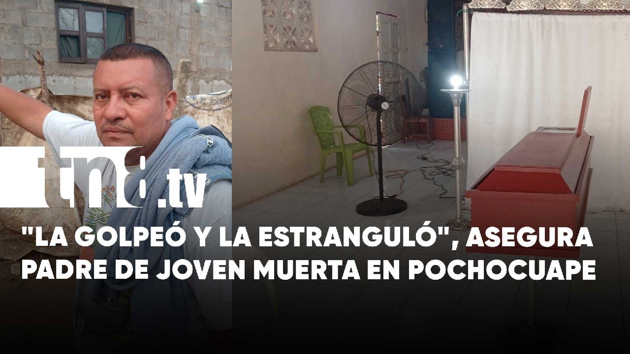 Padre de Joven Asesinada en Pochocuape: 'No la apuñaló, la golpeó y estranguló