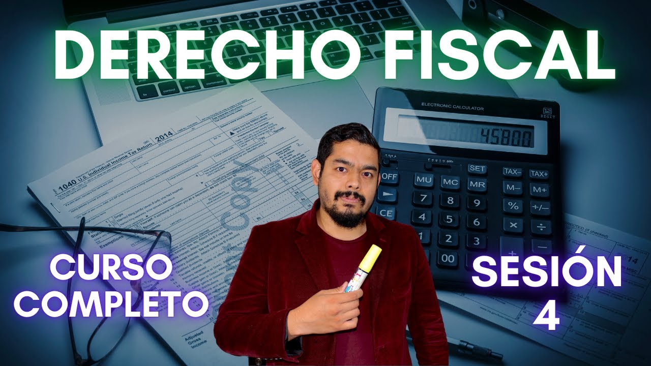 Curso Derecho Fiscal - clase 4 de 5