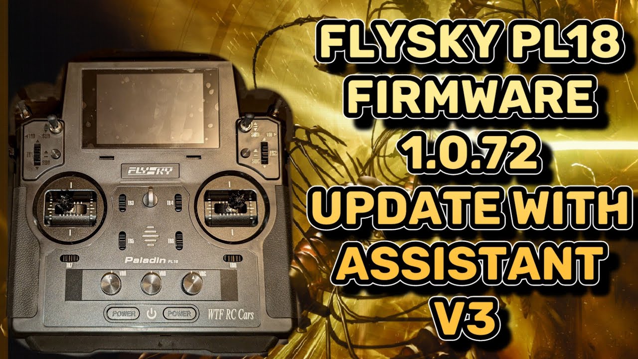 Обновление прошивки Flysky PL18 1.0.72 и резервное копирование памяти с помощью Assistant v3