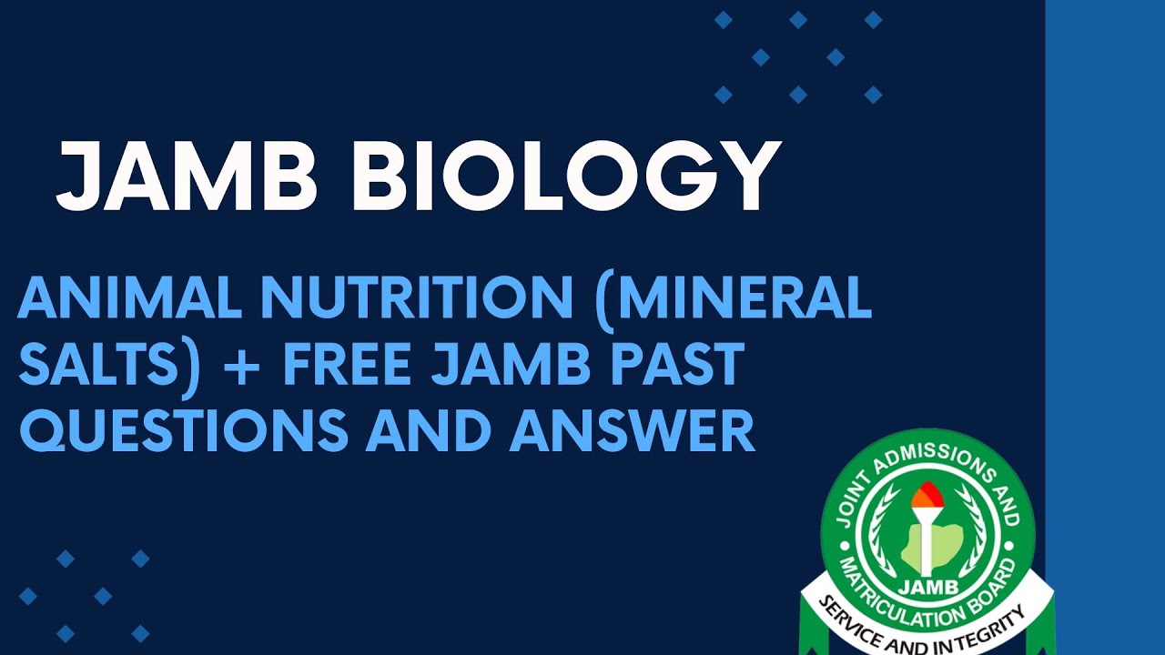 JAMB Biology 2025 EP 64 - Minerals Salt + Free JAMB Biology Past Questions