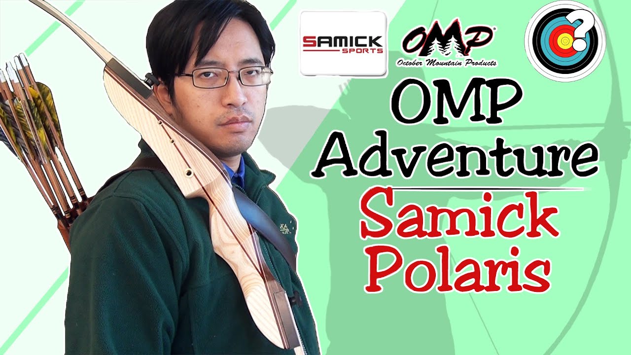 Archery | Samick Polaris / OMP Adventure 2.0 Bow Review